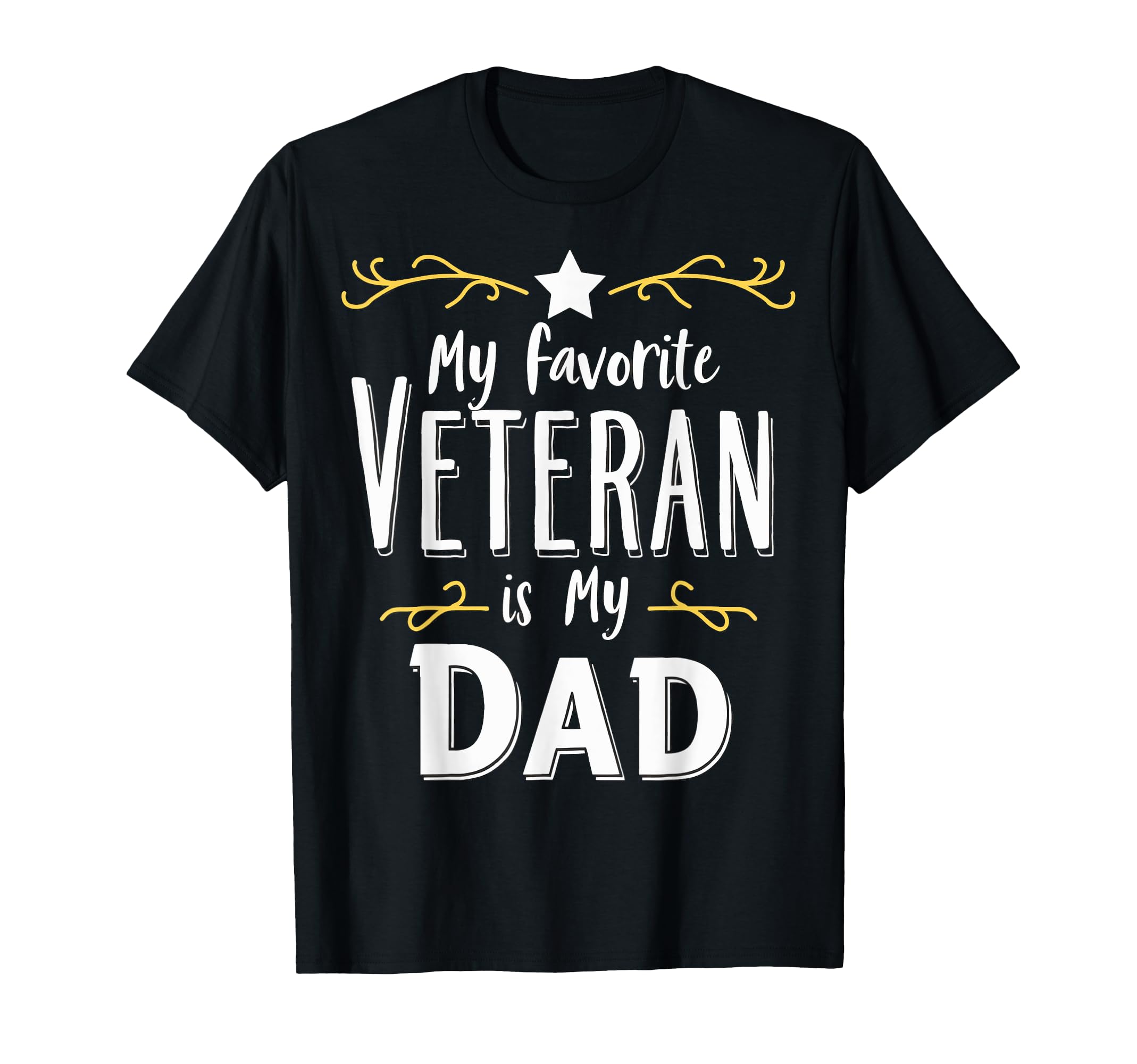 My Favorite Veteran Is Dad Veteran T-Shirt - Graphic Print Men Women - T-Shirt, Sweatshirt, Hoodie