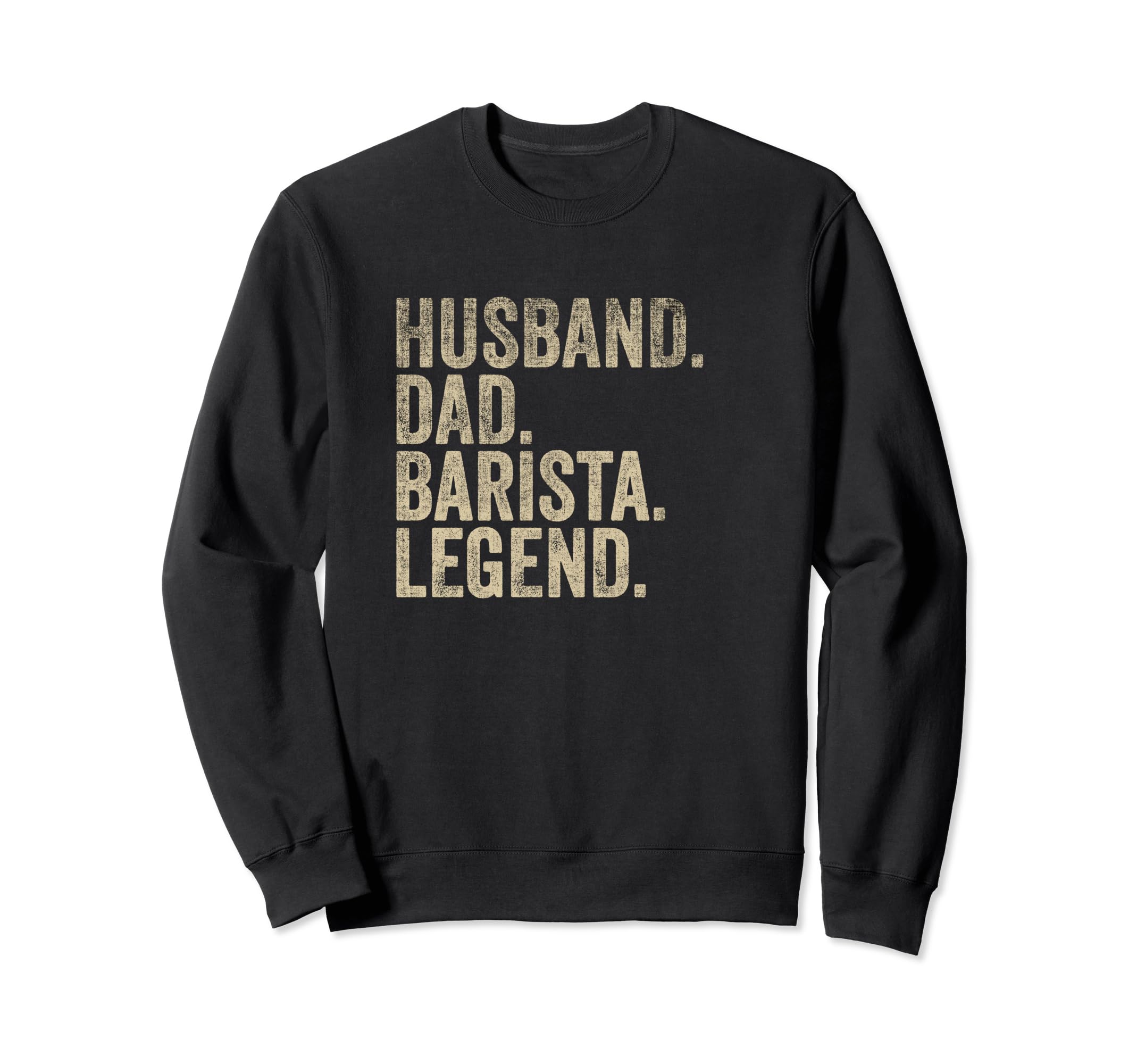 Fathers Day Husband Dad Barista Sweatshirt - Custom Art Print for Adults - T-Shirt, Sweatshirt, Hoodie