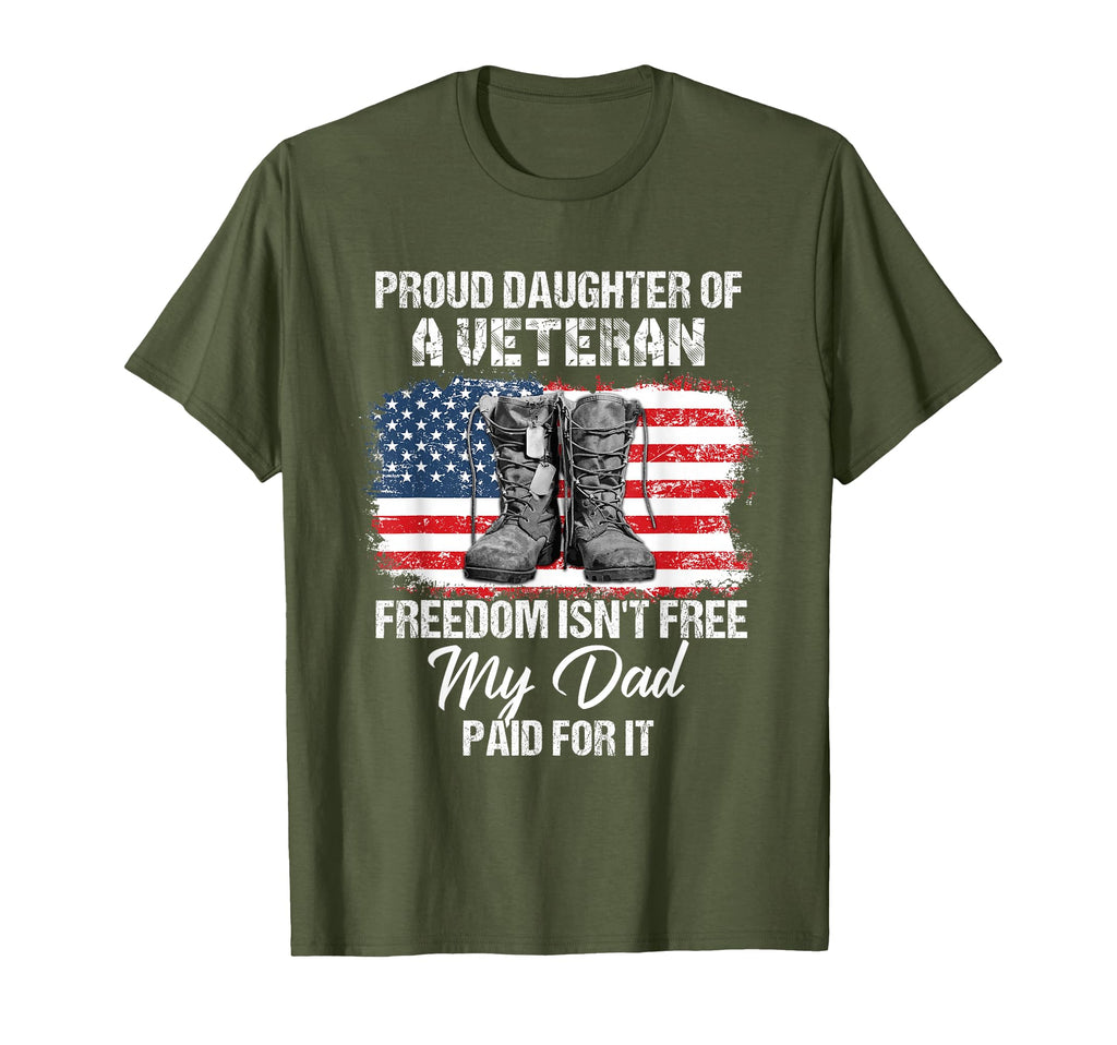 Proud Daughter Veteran Freedom Isnt T-Shirt - Unique Graphic Men Women - T-Shirt, Sweatshirt, Hoodie