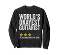 Worlds Okayest Guitarist Plays Loud Sweatshirt - Trendy Graphic Men Women - T-Shirt, Sweatshirt, Hoodie