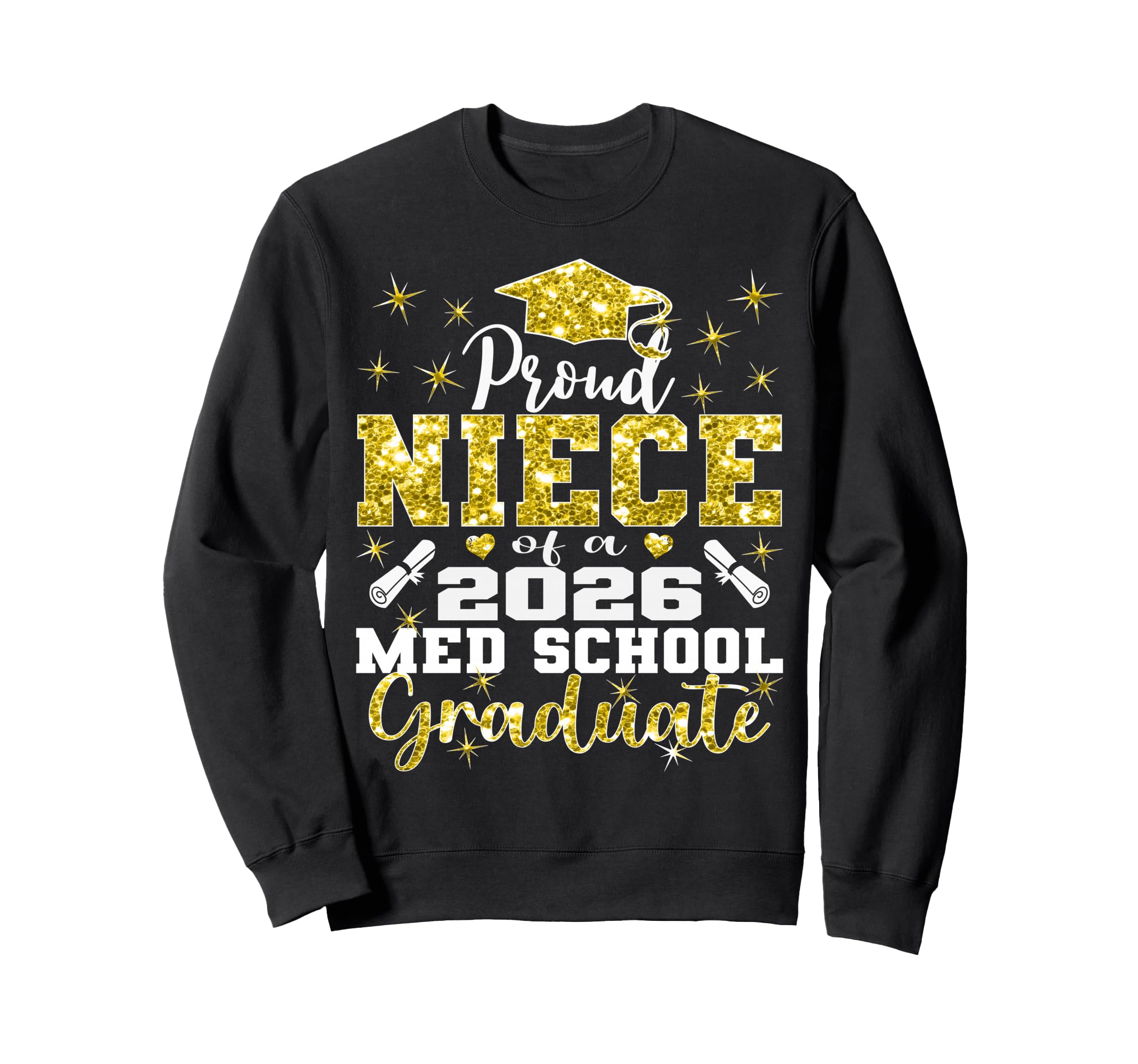Proud Niece 2026 Class Med School Sweatshirt - Fun Novelty Design Unisex - T-Shirt, Sweatshirt, Hoodie