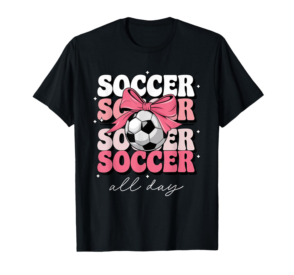 Groovy Soccer Coquette Bow Soccer All Day T-Shirt - Novelty Apparel Unisex - T-Shirt, Sweatshirt, Hoodie