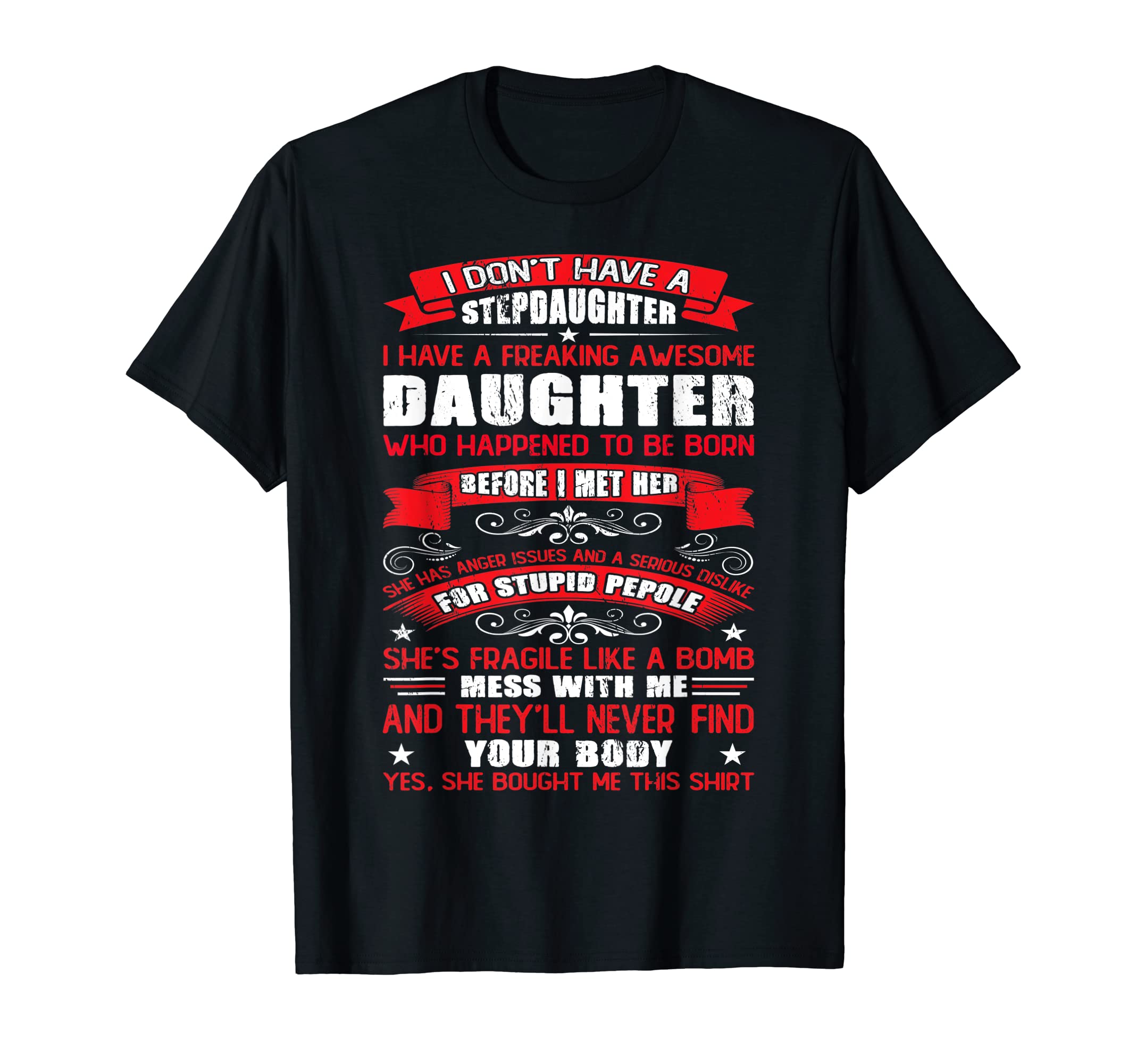 I Dont Have Stepdaughter Funny Step Dad T-Shirt - Trendy Graphic Men Women - T-Shirt, Sweatshirt, Hoodie