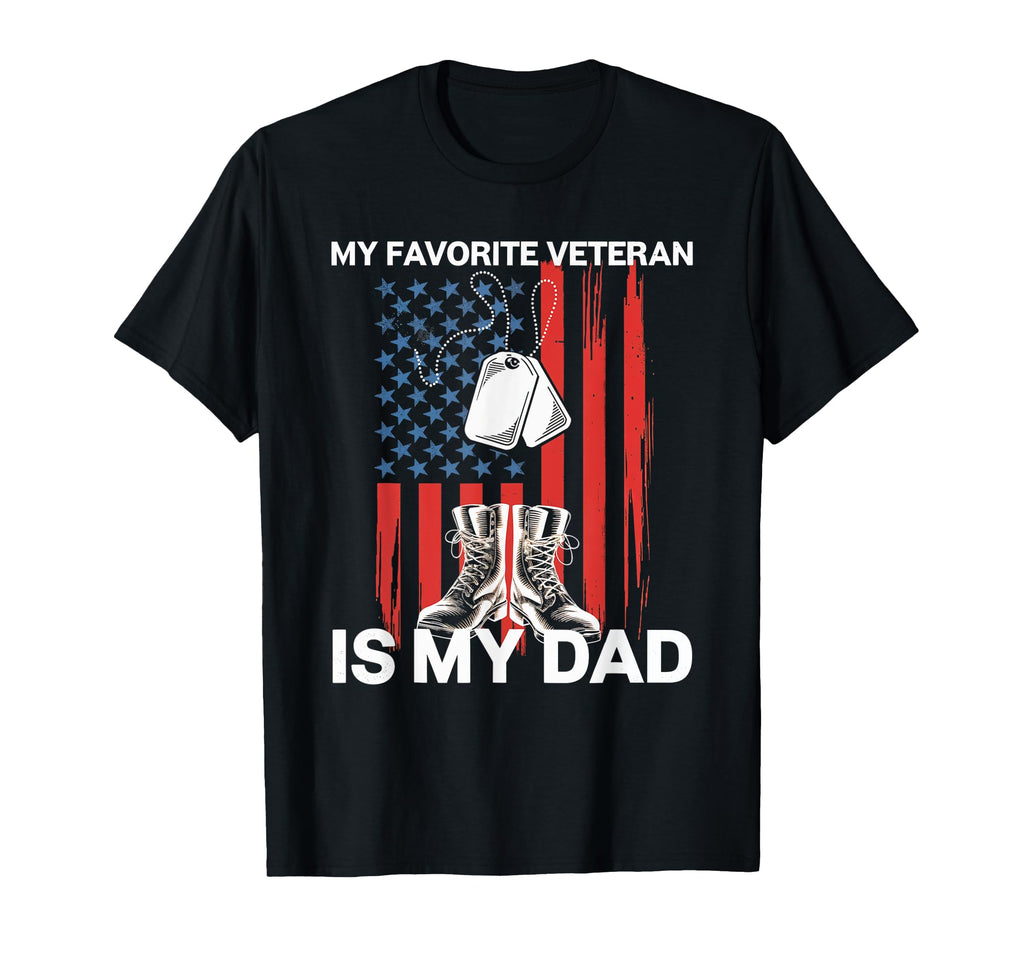 My Favorite Veteran Is My Dad Veteran Dad T-Shirt - Trendy Graphic Unisex - T-Shirt, Sweatshirt, Hoodie