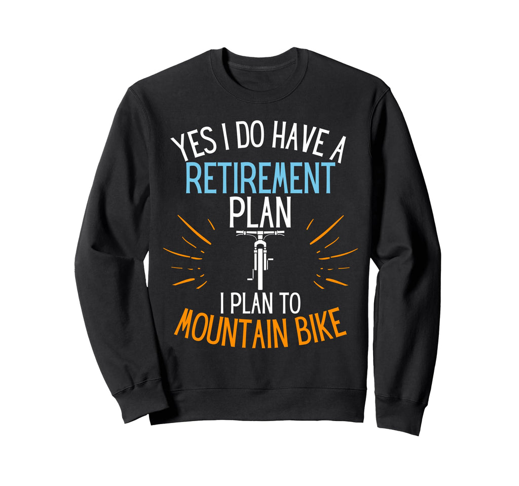 Retired Mountain Biker Retired To Sweatshirt - Custom Art Print for Adults - T-Shirt, Sweatshirt, Hoodie