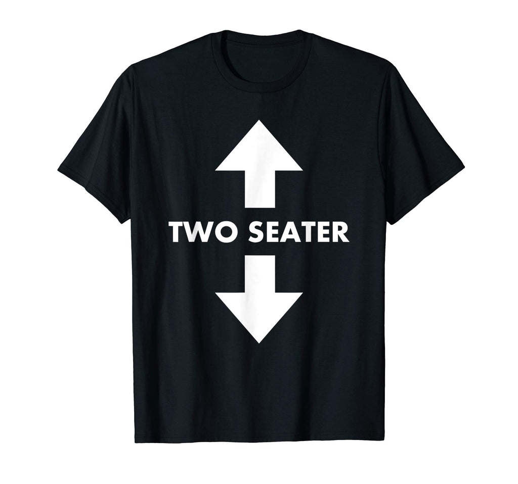 Two Seater Arrow Naughty Dad T-Shirt - Casual Everyday Wear for Adults - T-Shirt, Sweatshirt, Hoodie