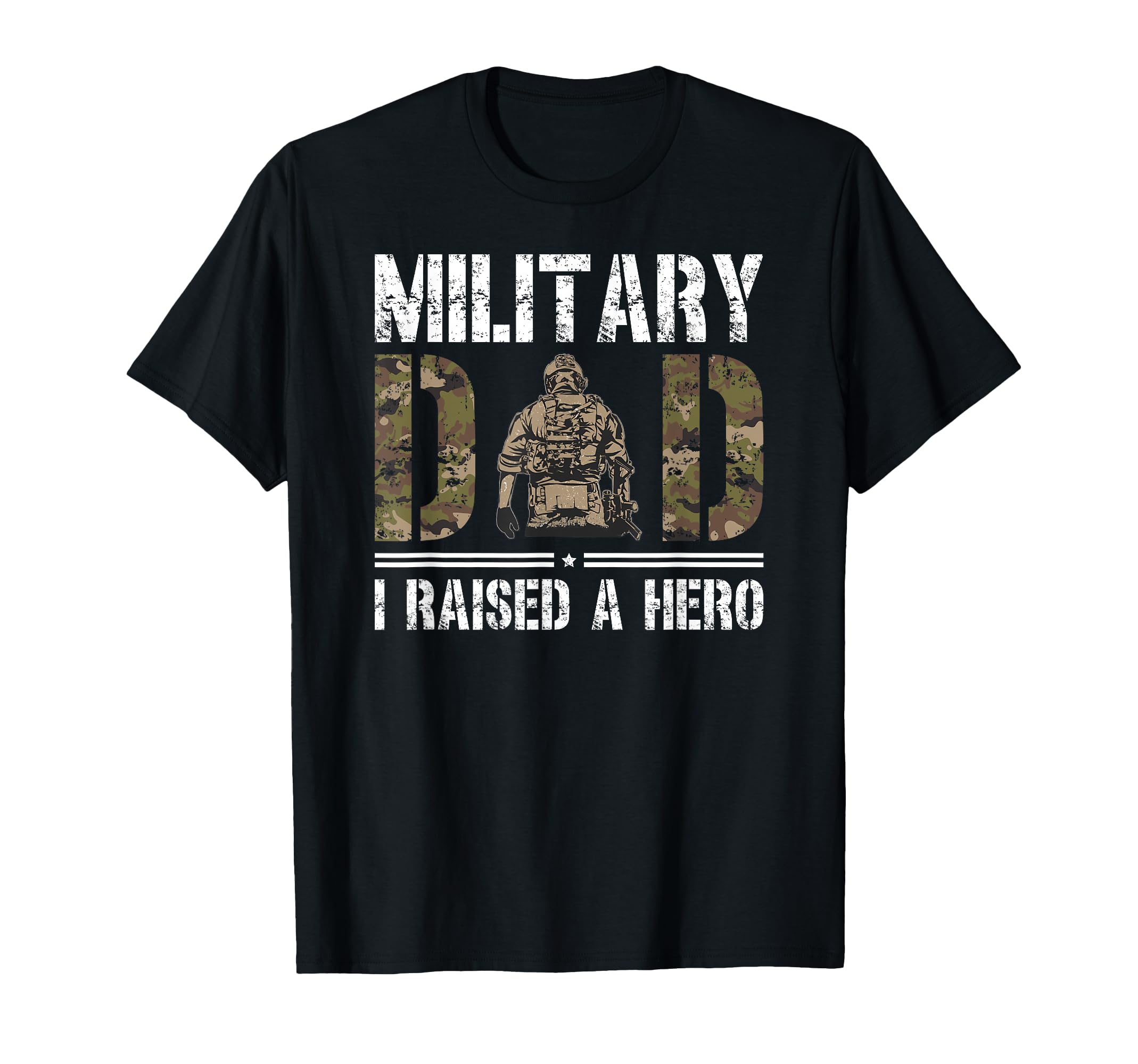 Military Dad I Raised Hero Military T-Shirt - Novelty Apparel Men Women - T-Shirt, Sweatshirt, Hoodie