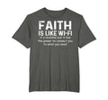 Faith Is Like Wifi God Jesus T-Shirt - Aesthetic Graphic Men Women - T-Shirt, Sweatshirt, Hoodie