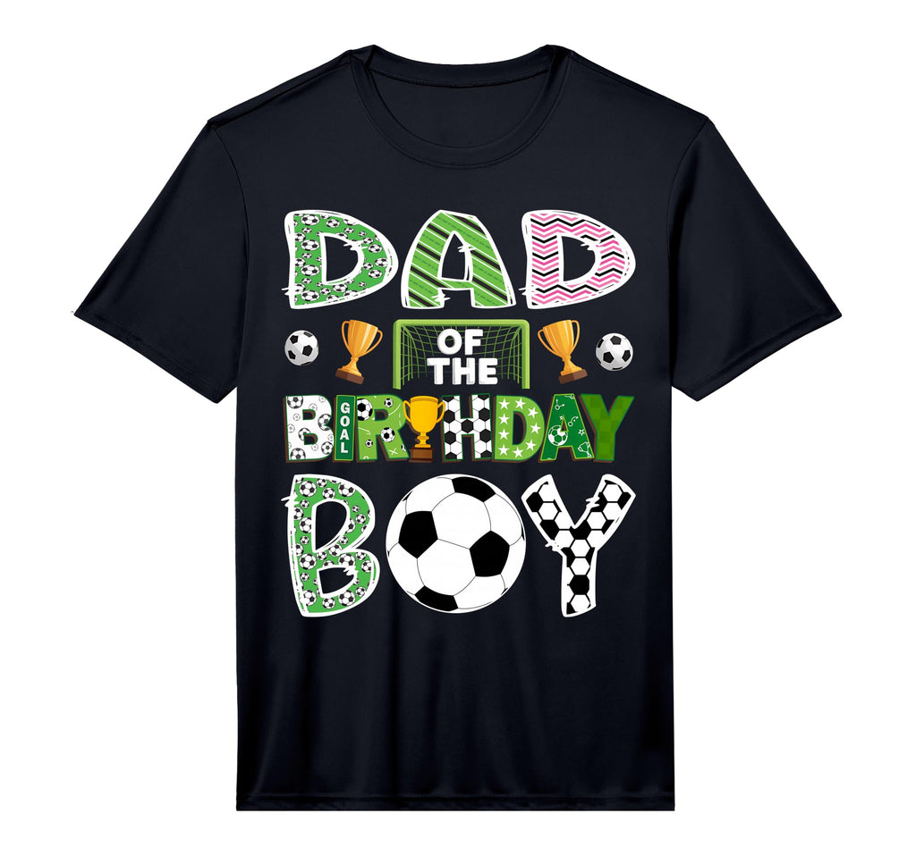 Dad Birthday Soccer Player Game Day T-Shirt - Unique Graphic Unisex - T-Shirt, Sweatshirt, Hoodie