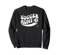Groovy Soccer Aunt Soccer Player Sweatshirt - Aesthetic Graphic for Adults - T-Shirt, Sweatshirt, Hoodie