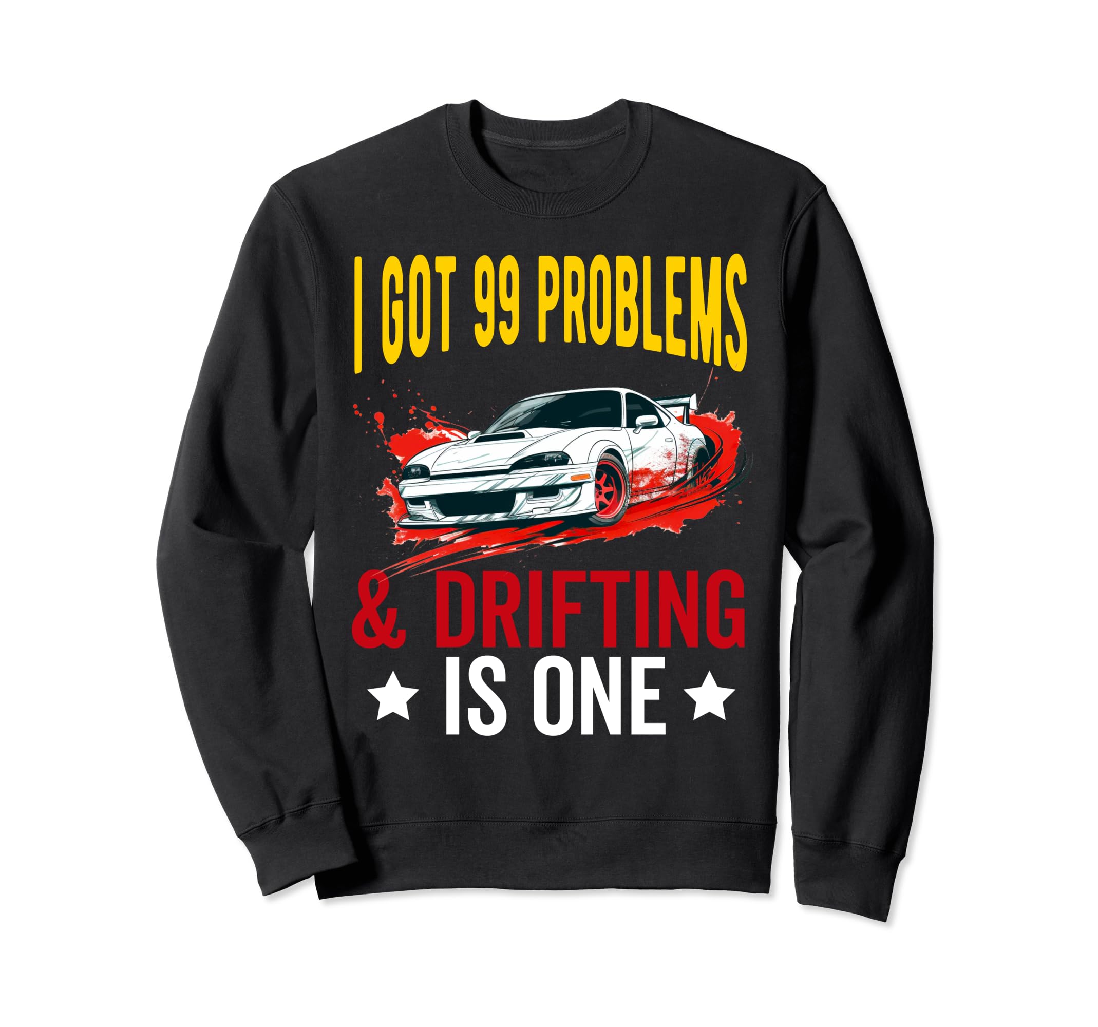 Drifting Car Race Funny Dad Street Sweatshirt - Unique Graphic Men Women - T-Shirt, Sweatshirt, Hoodie