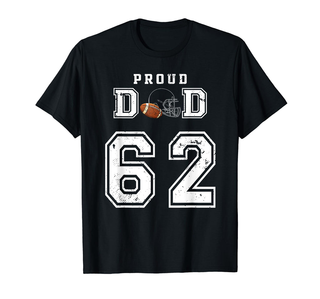 Custom Proud Football Dad Number 62 T-Shirt - Custom Art Print for Adults - T-Shirt, Sweatshirt, Hoodie
