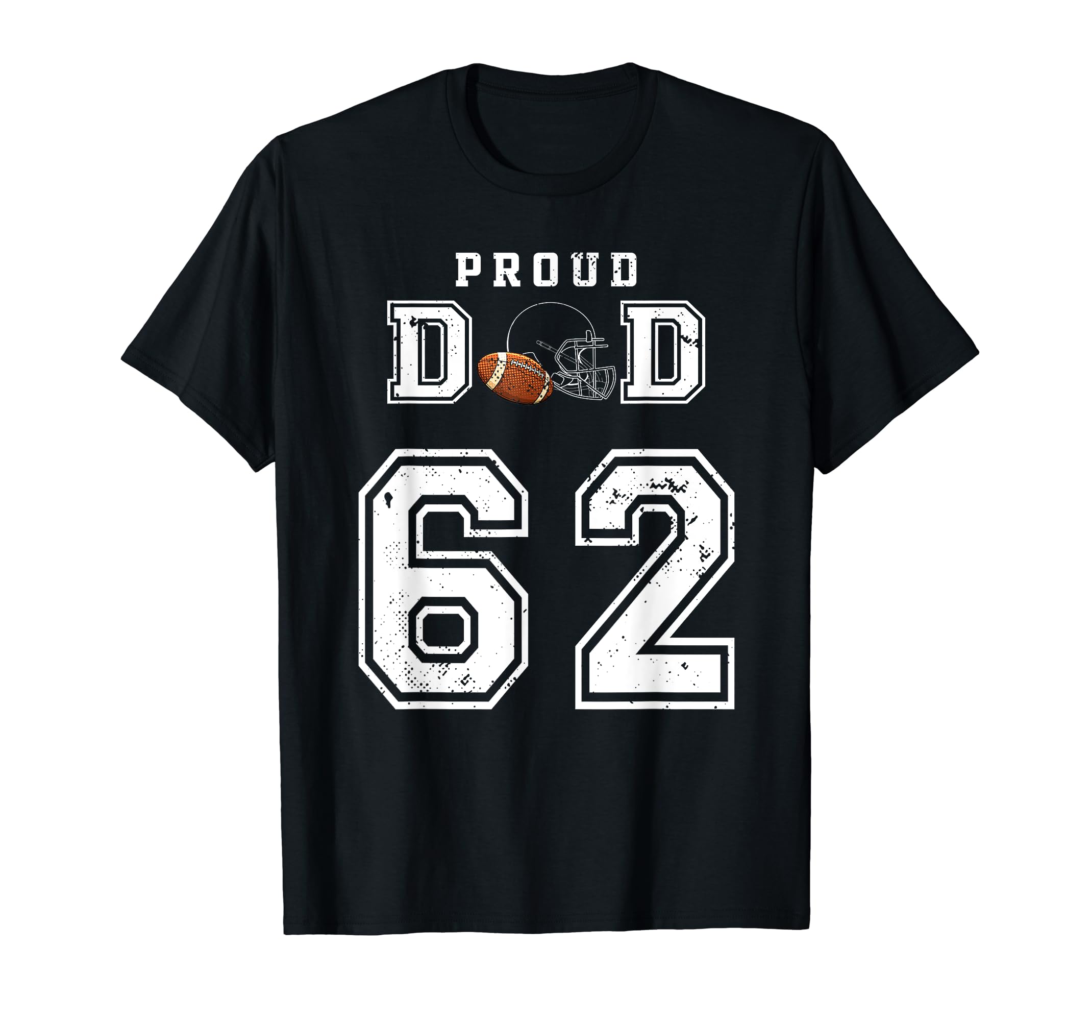 Custom Proud Football Dad Number 62 T-Shirt - Custom Art Print for Adults - T-Shirt, Sweatshirt, Hoodie
