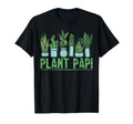 Plant Papi Daddy Father Gardener T-Shirt - Trendy Graphic Men Women - T-Shirt, Sweatshirt, Hoodie