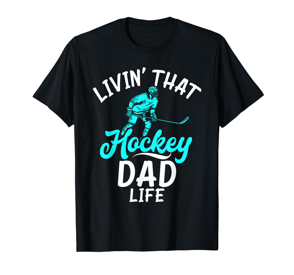 Livin That Hockey Dad Life Hockey Dad T-Shirt - Minimalist Print for Adults - T-Shirt, Sweatshirt, Hoodie
