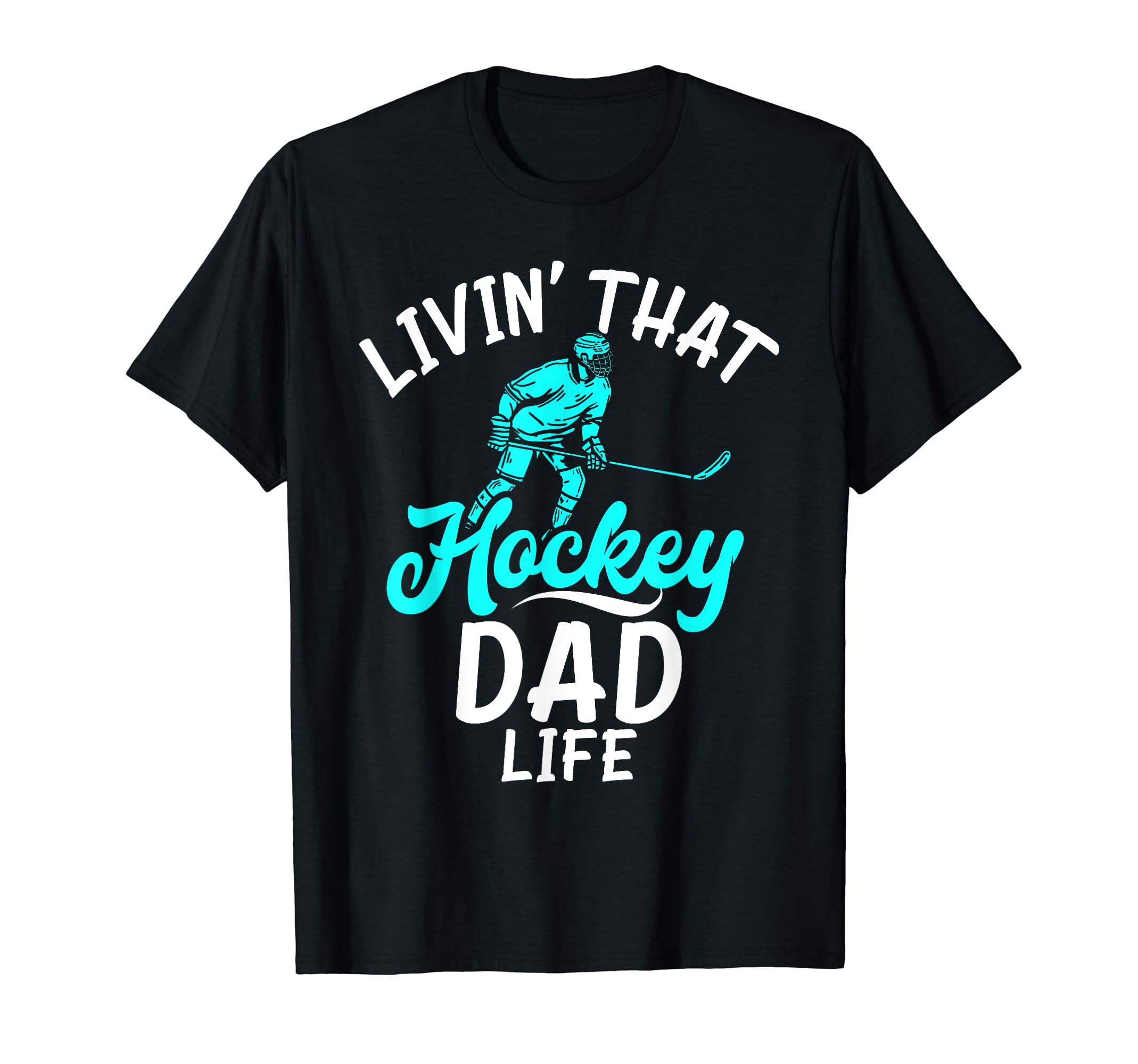 Livin That Hockey Dad Life Hockey Dad T-Shirt - Minimalist Print for Adults - T-Shirt, Sweatshirt, Hoodie