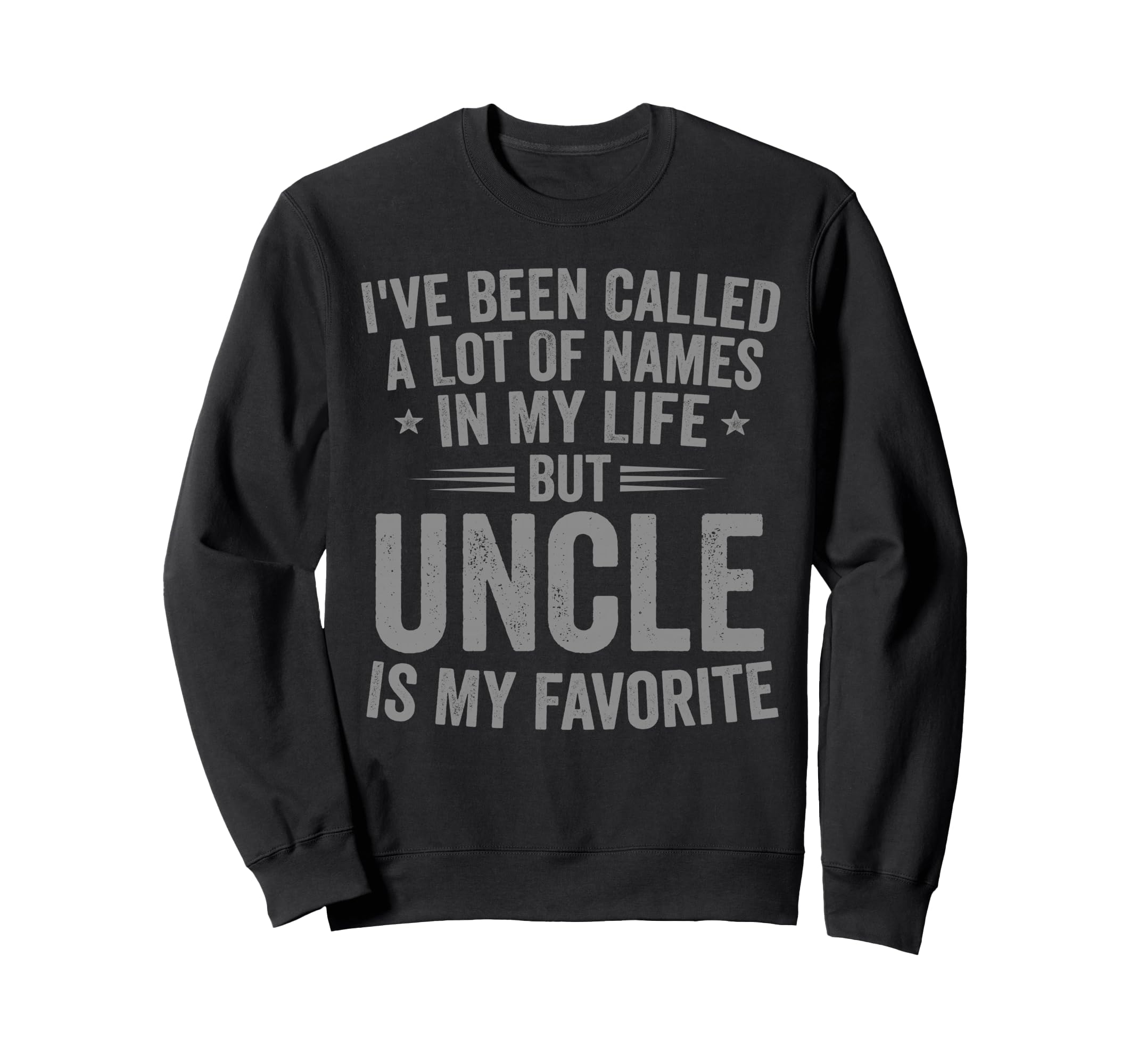 Uncle Is My Favorite Name Funny Sweatshirt - Minimalist Print Men Women - T-Shirt, Sweatshirt, Hoodie