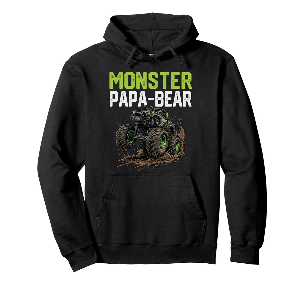 Monster Papa Bear Truck Fathers Day Mud Hoodie - Streetwear Style Unisex - T-Shirt, Sweatshirt, Hoodie
