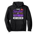 Im Not Spoiled My Boyfriend Just Loves Hoodie - Unique Graphic Men Women - T-Shirt, Sweatshirt, Hoodie
