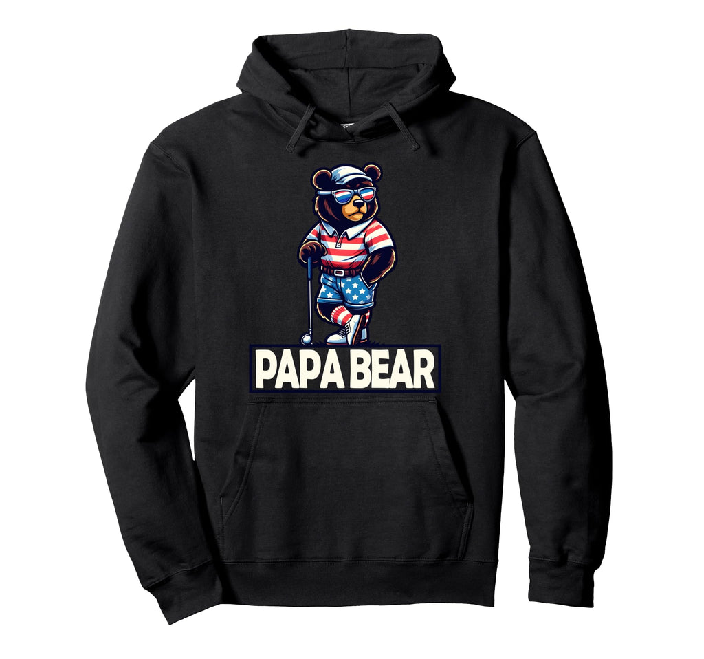 Papa Bear Gifts Funny Birthday Fun Hoodie - Casual Everyday Wear Men Women - T-Shirt, Sweatshirt, Hoodie