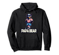 Papa Bear Gifts Funny Birthday Fun Hoodie - Casual Everyday Wear Men Women - T-Shirt, Sweatshirt, Hoodie