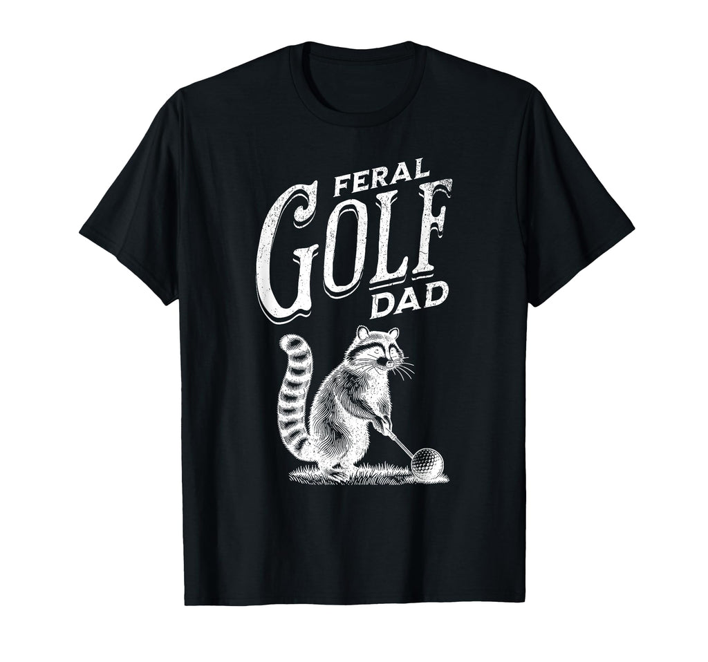 Funny Raccoon Feral Golf Dad Golfer T-Shirt - Trendy Graphic for Adults - T-Shirt, Sweatshirt, Hoodie