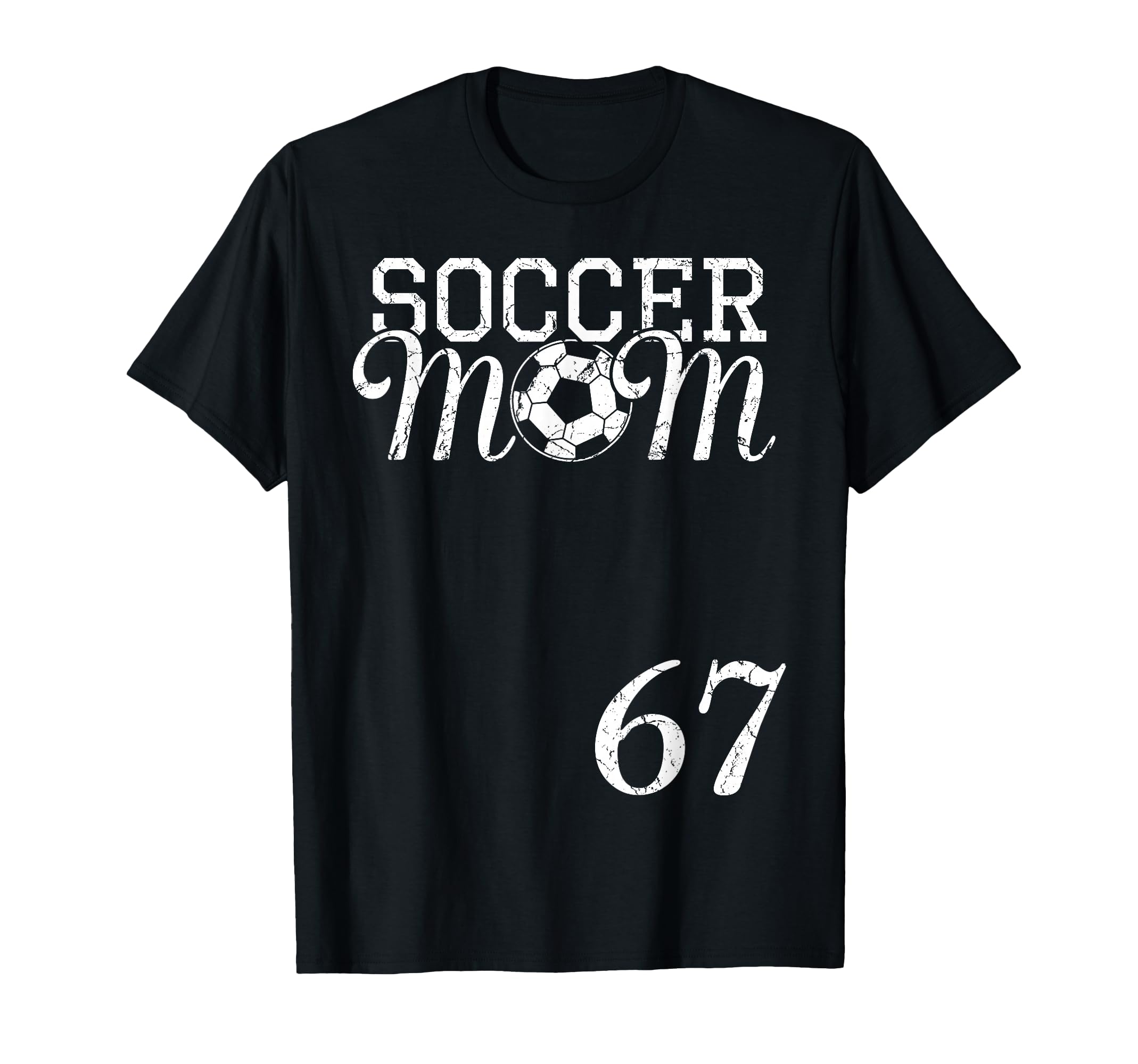 Soccer Mom Jersey Number 67 Favorite T-Shirt - Graphic Print for Adults - T-Shirt, Sweatshirt, Hoodie