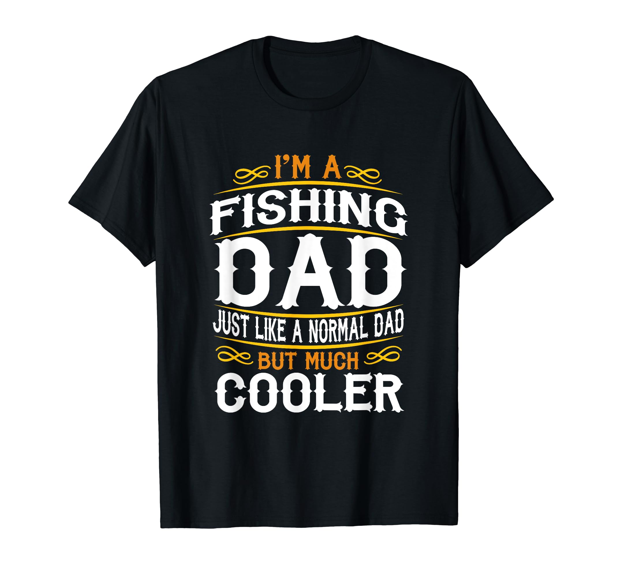 Fishing Dad Im Dad T Shirts F518 T-Shirt - Trendy Graphic Men Women - T-Shirt, Sweatshirt, Hoodie