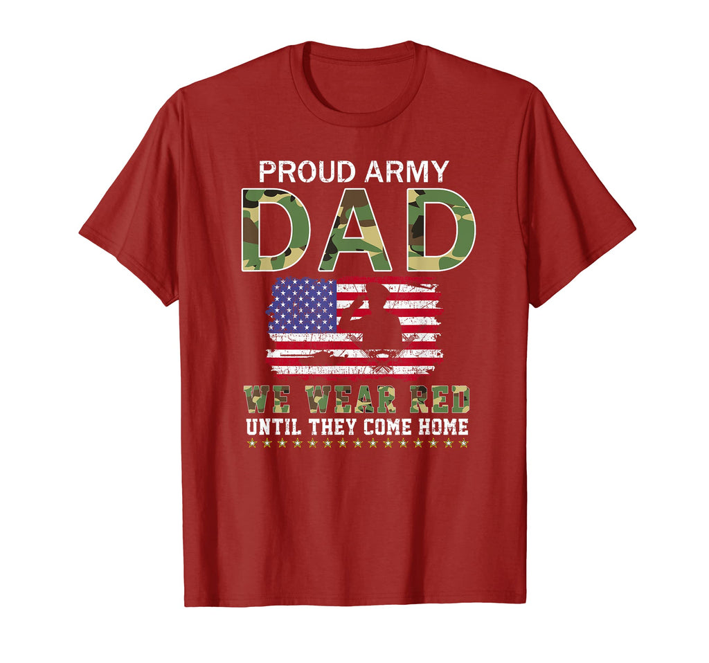 Proud Army Dad Wear Red Until They Come T-Shirt - Custom Art Print Unisex - T-Shirt, Sweatshirt, Hoodie