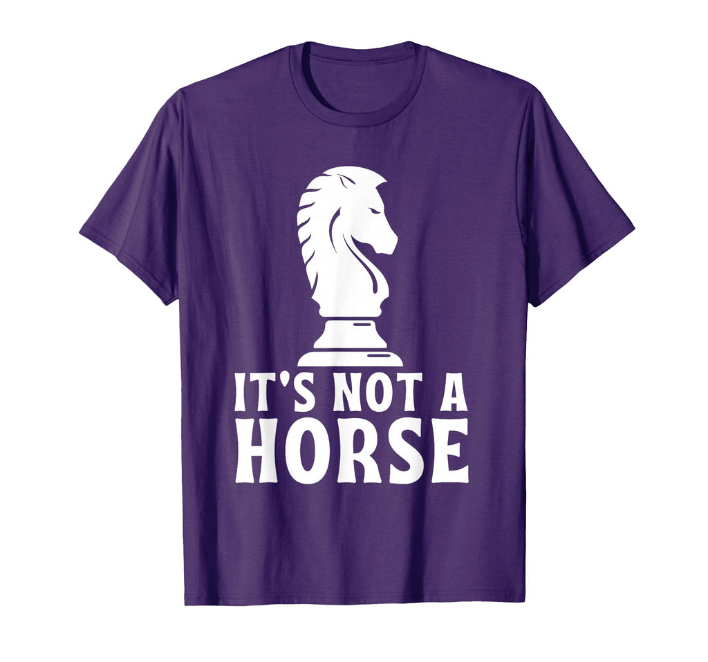 Funny Chess Its Not Horse Chess Player T-Shirt - Custom Art Print Unisex - T-Shirt, Sweatshirt, Hoodie