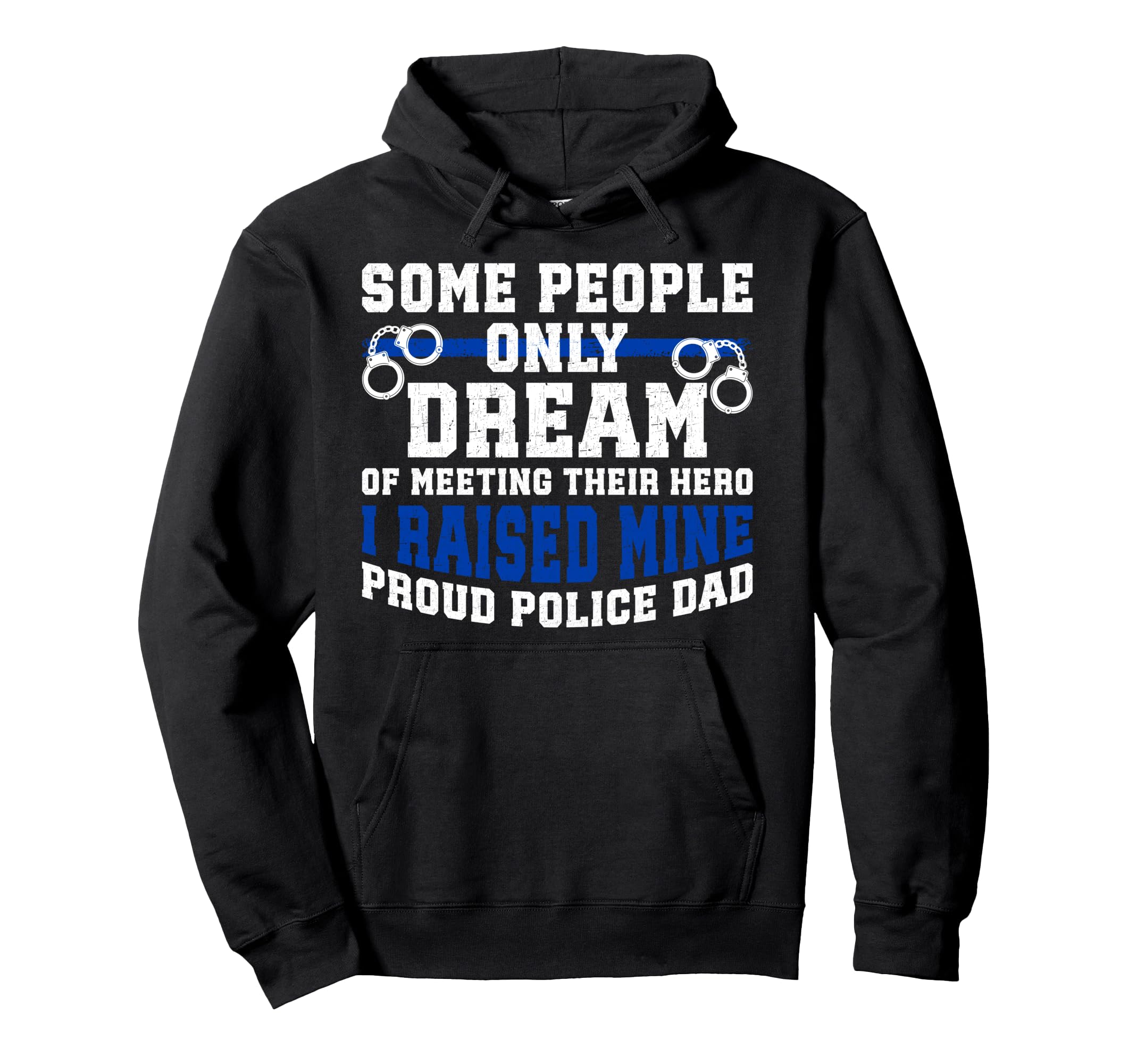 Police Dad Proud Policeman Dad Police Hoodie - Aesthetic Graphic Men Women - T-Shirt, Sweatshirt, Hoodie