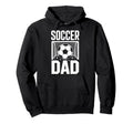 Soccer Dad Cheer Soccer Players Game Day Hoodie - Streetwear Style Unisex - T-Shirt, Sweatshirt, Hoodie