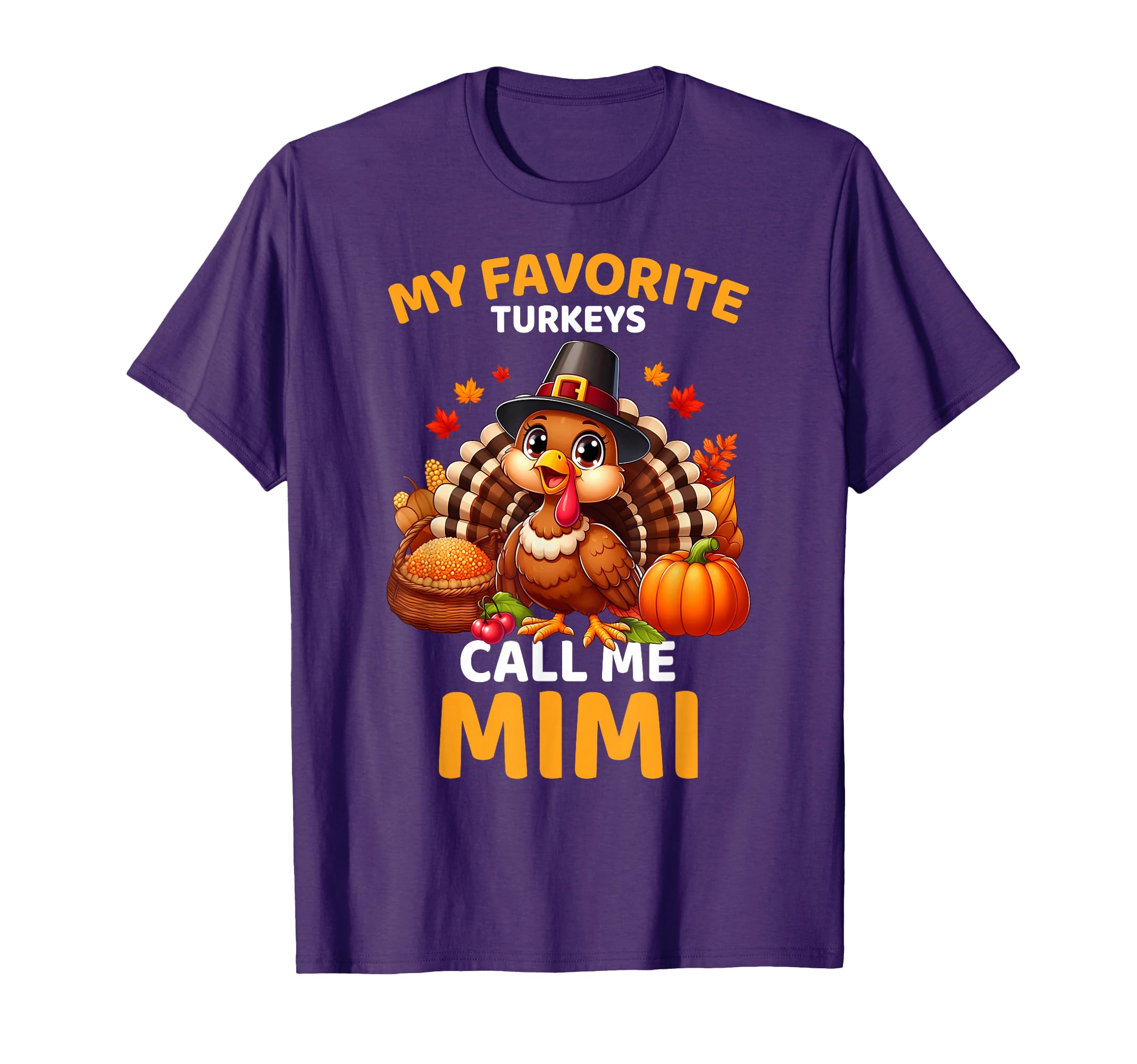 My Favorite Turkeys Call Me Mimi Funny T-Shirt - Aesthetic Graphic Unisex - T-Shirt, Sweatshirt, Hoodie