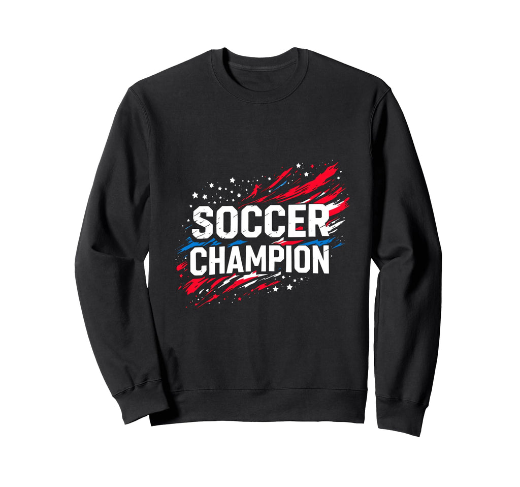 Soccer Champion Soccer Sports Sweatshirt - Trendy Graphic for Adults - T-Shirt, Sweatshirt, Hoodie