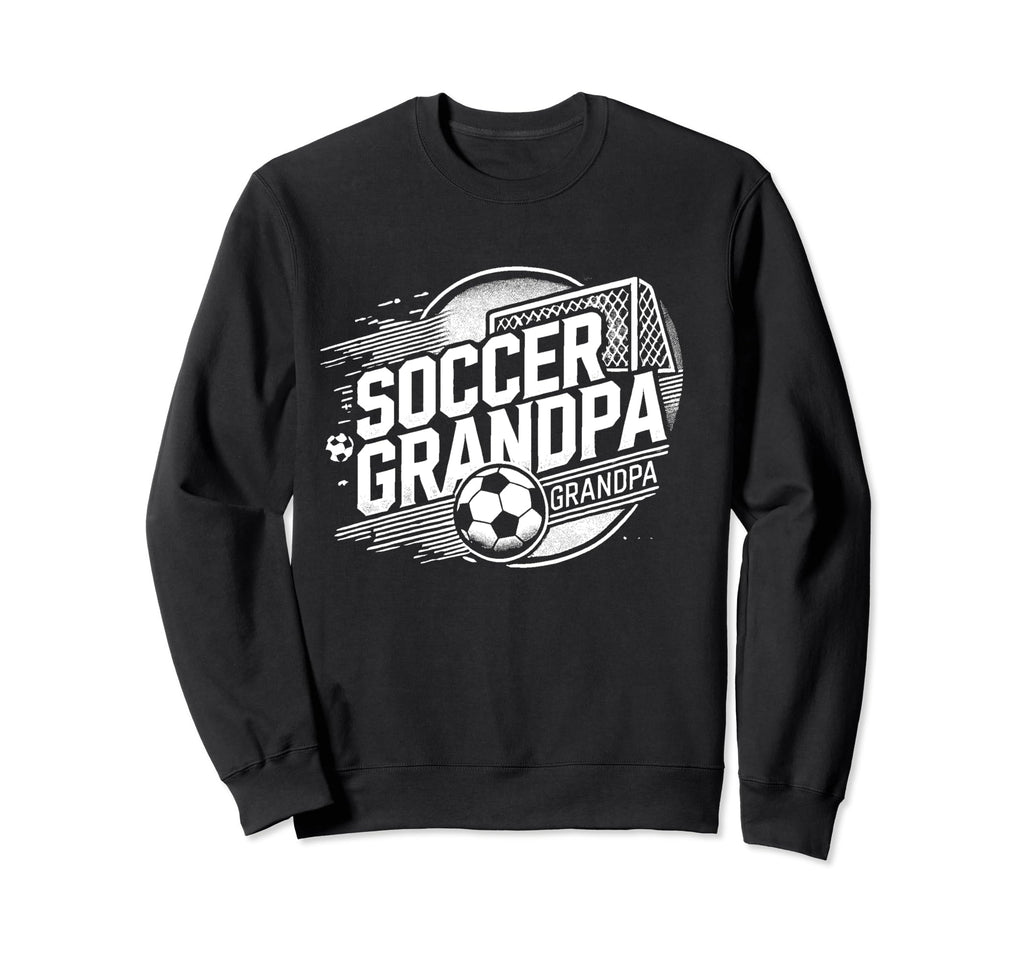 Soccer Grandpa Funny Grandfather Soccer Sweatshirt - Graphic Print Unisex - T-Shirt, Sweatshirt, Hoodie