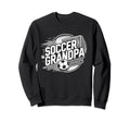 Soccer Grandpa Funny Grandfather Soccer Sweatshirt - Graphic Print Unisex - T-Shirt, Sweatshirt, Hoodie