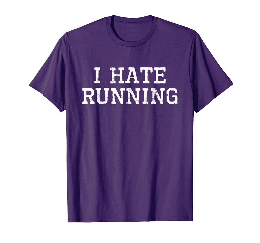 I Hate Running Funny Runner Run T-Shirt - Trendy Graphic for Adults - T-Shirt, Sweatshirt, Hoodie