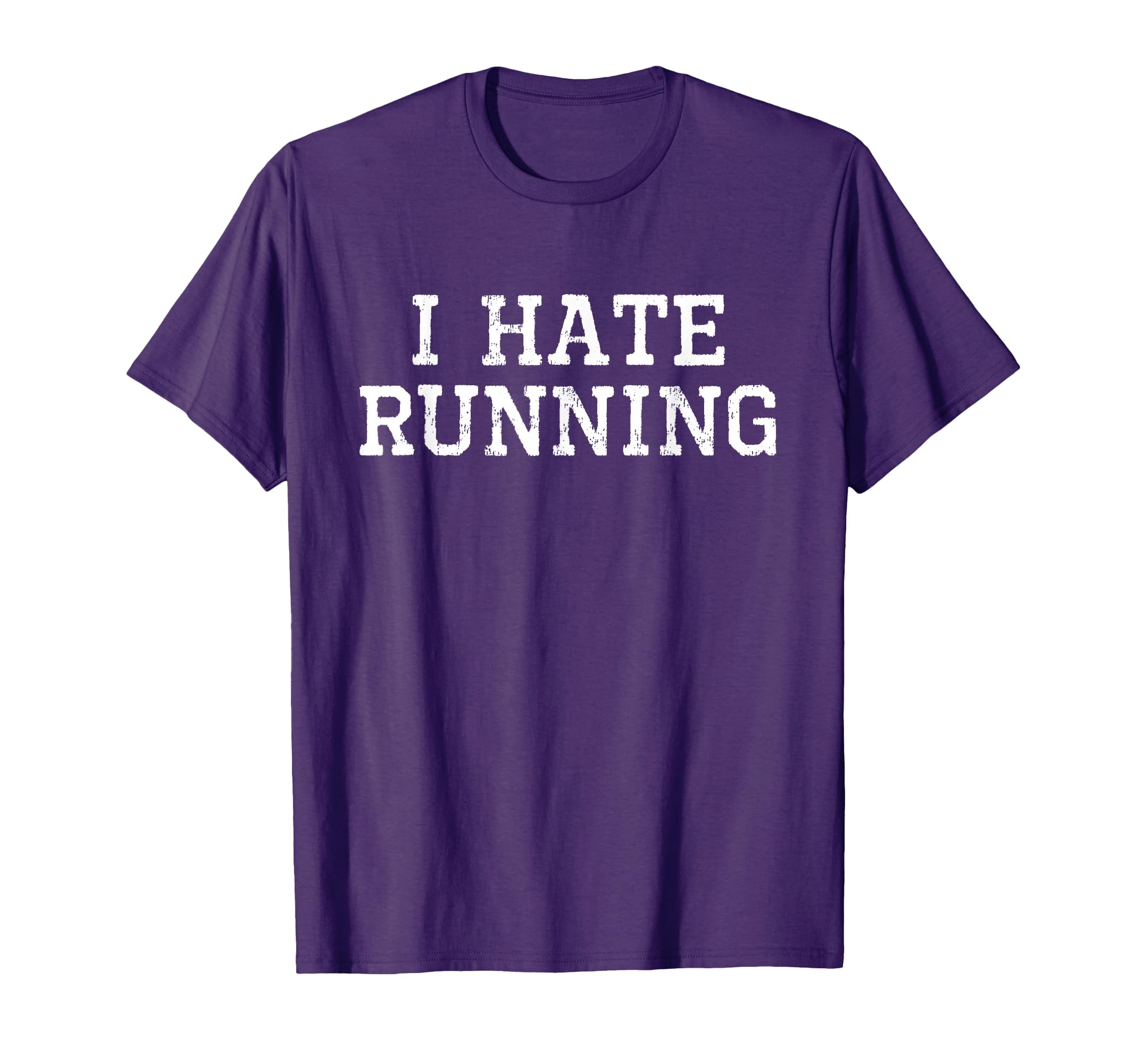 I Hate Running Funny Runner Run T-Shirt - Trendy Graphic for Adults - T-Shirt, Sweatshirt, Hoodie