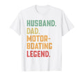 Husband Dad Motorboating Legend T-Shirt - Aesthetic Graphic Unisex - T-Shirt, Sweatshirt, Hoodie