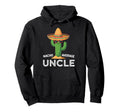 Fun Hilarious Uncle Joke Funny Nacho Hoodie - Custom Art Print Men Women - T-Shirt, Sweatshirt, Hoodie