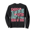 Dad Who Has Everything Except Full Sweatshirt - Streetwear Style Unisex - T-Shirt, Sweatshirt, Hoodie