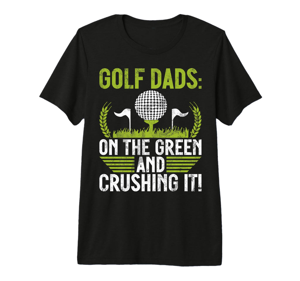 Green And Crushing It Golf Dad Tri Blend T-Shirt - Graphic Print Unisex - T-Shirt, Sweatshirt, Hoodie
