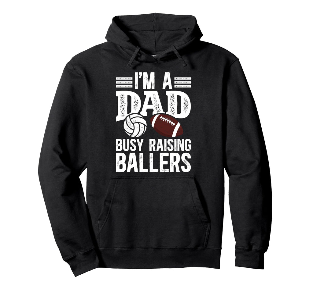 Im Dad Busy Raising Ballers Football Hoodie - Minimalist Print Men Women - T-Shirt, Sweatshirt, Hoodie