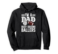 Im Dad Busy Raising Ballers Football Hoodie - Minimalist Print Men Women - T-Shirt, Sweatshirt, Hoodie