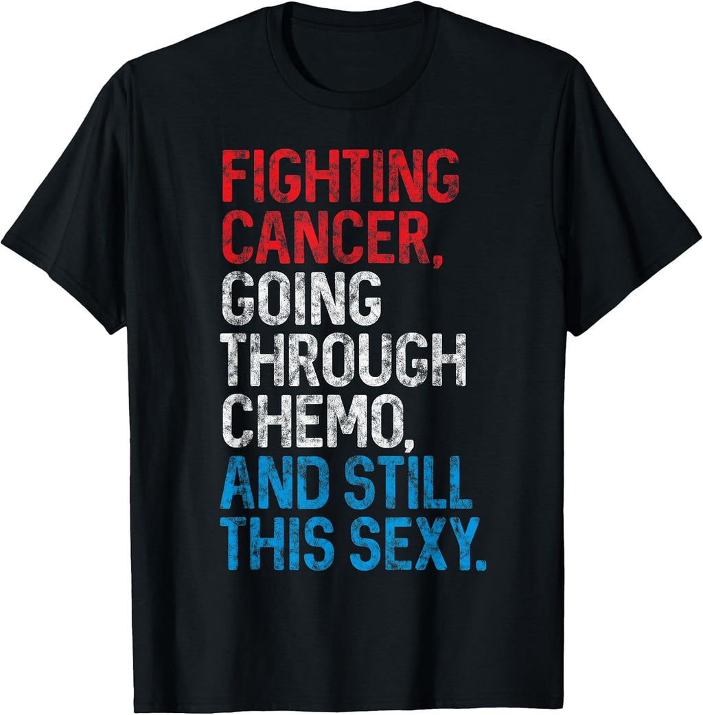 Funny Cancer Fighter Inspirational Quote Chemo - Adult & Kids T-Shirts, Sweatshirts & Hoodies apparel design preview 1