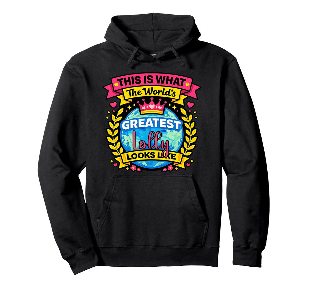 Worlds Cutest And Greatest Lolly Hoodie - Streetwear Style for Adults - T-Shirt, Sweatshirt, Hoodie