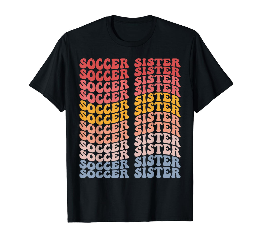 Soccer Sister Groovy Soccer Sister T-Shirt - Trendy Graphic for Adults - T-Shirt, Sweatshirt, Hoodie