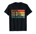Bruce Myth Legend Gift Bruce T-Shirt - Casual Everyday Wear Men Women - T-Shirt, Sweatshirt, Hoodie