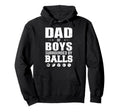 Dad Surrounded Balls Funny Ball Dad Hoodie - Graphic Print for Adults - T-Shirt, Sweatshirt, Hoodie
