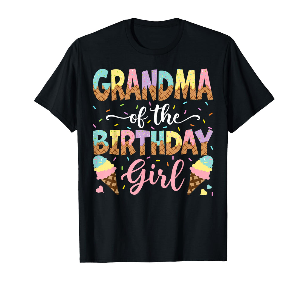 Grandma Birthday Ice Cream Lover Party T-Shirt - Trendy Graphic Men Women - T-Shirt, Sweatshirt, Hoodie